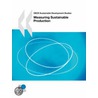 Oecd Sustainable Development Studies Measuring Sustainable Production by Oecd: Organisation For Economic Co-Operation And Development