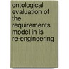 Ontological Evaluation Of The Requirements Model In Is Re-engineering door Raul Valverde