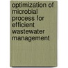 Optimization of microbial process for efficient wastewater management door Dereje Teshome Asress