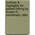 Outlines & Highlights For Patient Billing By Susan M. Sanderson, Isbn