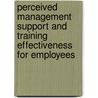 Perceived Management Support and Training Effectiveness for Employees door Usama Wali Khan