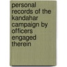 Personal Records of the Kandahar Campaign by Officers Engaged Therein door Waller Ashe