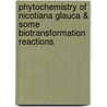 Phytochemistry of Nicotiana Glauca & Some Biotransformation Reactions door Saleh H. El-Sharkawy