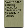 Poverty is the breeding ground for diseases and animosity in families door Bhekinkosi Sibanyoni