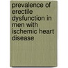 Prevalence Of Erectile Dysfunction In Men With Ischemic Heart Disease by Kwee Choy Koh