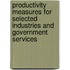 Productivity Measures for Selected Industries and Government Services