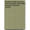 Programmable Freezing and Computer Automated Analysis of Bovine Semen by Kathiravan P.