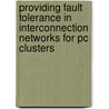 Providing Fault Tolerance In Interconnection Networks For Pc Clusters door José Miguel Montañana Aliaga