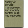Quality of Service Management and Mobility Control in Ad Hoc Networks door Mohamed Amnai