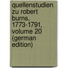 Quellenstudien Zu Robert Burns, 1773-1791, Volume 20 (German Edition) door Ritter Otto