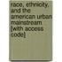 Race, Ethnicity, and the American Urban Mainstream [With Access Code]