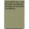 Rare-Earth Oxo- and Fluoride-Containing Borates at Extreme Conditions by Almut Pitscheider