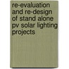 Re-evaluation And Re-design Of Stand Alone Pv Solar Lighting Projects by Shadi Nabil Albarqouni