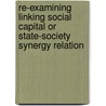 Re-examining linking social capital or state-society synergy relation door Yuichiro Shimaoka