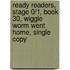 Ready Readers, Stage 0/1, Book 30, Wiggle Worm Went Home, Single Copy