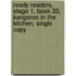 Ready Readers, Stage 1, Book 33, Kangaroo in the Kitchen, Single Copy