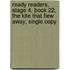 Ready Readers, Stage 4, Book 22, the Kite That Flew Away, Single Copy