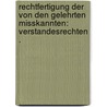 Rechtfertigung der von den Gelehrten misskannten: Verstandesrechten . by Gottfried Wilhelm Rademacher Johann