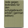 Rede Gegen Leokrates Für Den Schulgebrauch Erklärt (German Edition) door Lycurgus