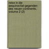 Reise in Die Aequinoctial-Gegenden Des Neuen Continents, Volume 2 (2) door Professor Alexander Von Humboldt