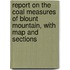 Report on the Coal Measures of Blount Mountain, with Map and Sections