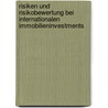 Risiken Und Risikobewertung Bei Internationalen Immobilieninvestments door Maik Z. Llner