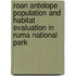 Roan Antelope Population And Habitat Evaluation In Ruma National Park