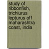 Study Of Ribbonfish, Trichiurus Lepturus Off Maharashtra Coast, India door Ashish Mohite