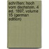 Schriften: Hoch Vom Dachstein. 4 Ed. 1897, Volume 15 (German Edition)