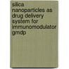 Silica Nanoparticles as Drug Delivery System for Immunomodulator Gmdp door Yu. S. Antsiferova