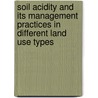 Soil Acidity and its management practices in Different Land use Types by Tessema Genanew Jember