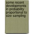 Some Recent Developments in Probability Proportional to Size Sampling