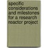 Specific Considerations and Milestones for a Research Reactor Project