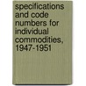 Specifications and Code Numbers for Individual Commodities, 1947-1951 door United States Bureau Statistics
