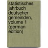 Statistisches Jahrbuch Deutscher Gemeinden, Volume 1 (German Edition) door Städtetag Deutscher