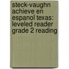 Steck-Vaughn Achieve En Espanol Texas: Leveled Reader Grade 2 Reading door Steck-Vaughn Company