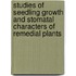 Studies Of Seedling Growth And Stomatal Characters Of Remedial Plants