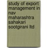 Study of Export Management In Nav Maharashtra Sahakari SootGirani Ltd by Sudhir Awati