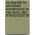 Studyguide For Advanced Astrophysics By Neb Duric, Isbn 9780521525718
