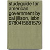 Studyguide For American Government By Cal Jillson, Isbn 9780415881579 door Cram101 Textbook Reviews
