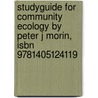 Studyguide For Community Ecology By Peter J Morin, Isbn 9781405124119 door Peter J. Morin