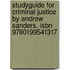 Studyguide For Criminal Justice By Andrew Sanders, Isbn 9780199541317