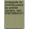 Studyguide For Criminal Justice By Andrew Sanders, Isbn 9780199541317 by Cram101 Textbook Reviews