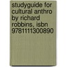 Studyguide For Cultural Anthro By Richard Robbins, Isbn 9781111300890 door Cram101 Textbook Reviews