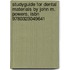 Studyguide For Dental Materials By John M. Powers, Isbn 9780323049641