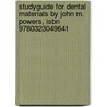 Studyguide For Dental Materials By John M. Powers, Isbn 9780323049641 door Cram101 Textbook Reviews