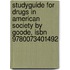 Studyguide For Drugs In American Society By Goode, Isbn 9780073401492