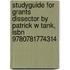 Studyguide For Grants Dissector By Patrick W Tank, Isbn 9780781774314