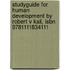 Studyguide For Human Development By Robert V Kail, Isbn 9781111834111