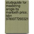 Studyguide For Mastering Arcgis By Maribeth Price, Isbn 9780077293321